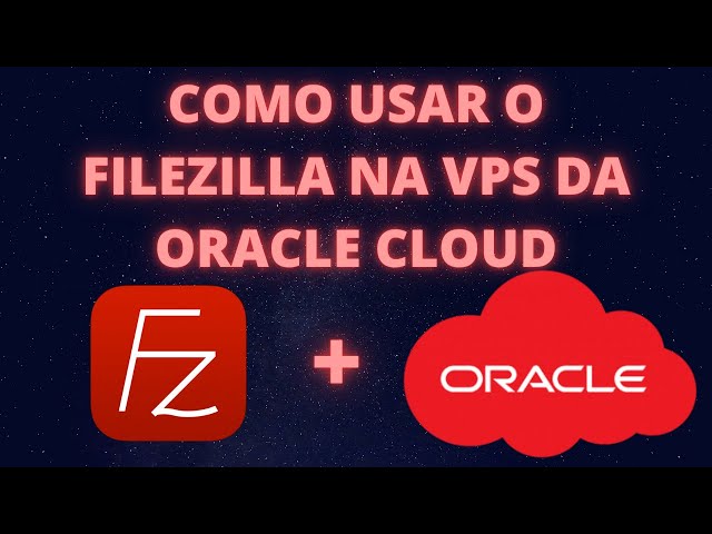 Filezilla na VPS - Gerenciador de arquivos (Oracle Cloud Free tier) ubuntu linuxgsm